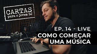 Cartas Para o Jovem DJ - Ep. 14 - Ao Vivo