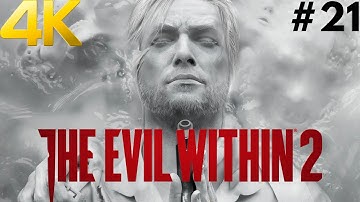 THE EVIL WITHIN 2 4K PC Gameplay Walkthrough #21 - Side Mission : The Last Step
