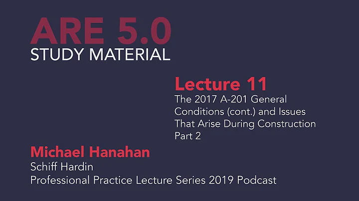 Michael Hanahan - 11a - The 2017 A-201 General Conditions (cont.) - Part 2 of 3 - DayDayNews