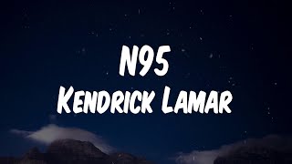 Kendrick Lamar - N95 (Lyric Video)