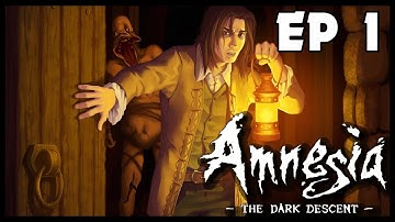 Humble Beginnings - Amnesia: The Dark Descent - Let