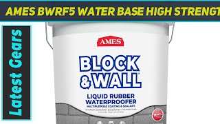 AMES BWRF5 Water Base High Strength Elastomeric AZ Review