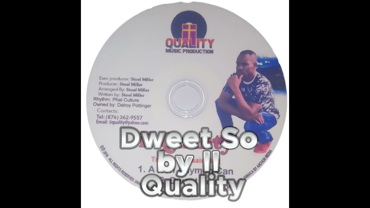Dweet so by II Quality