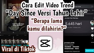Cara Edit video Trend "day since tahun lahir" Berapa lama kamu dilahirin | Capcut screenshot 5