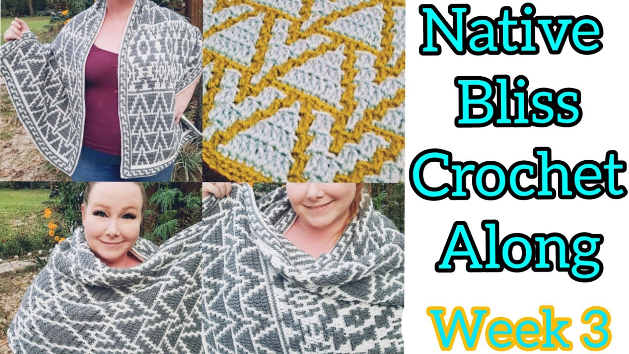 Native Bliss Mosaic Crochet Along Shawl / Blanket / Scarf Week 3