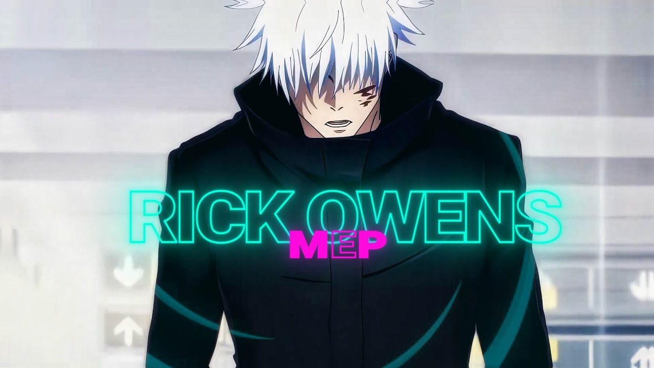 「RICK OWENS」Gojo x Jhinsi (MEP)「 AMV/EDIT 」 - YouTube