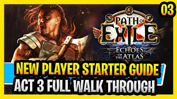 Path of Exile New Player Beginner Guide Full Walkthrough Echoes of the Atlas PoE Part 3 Act 3