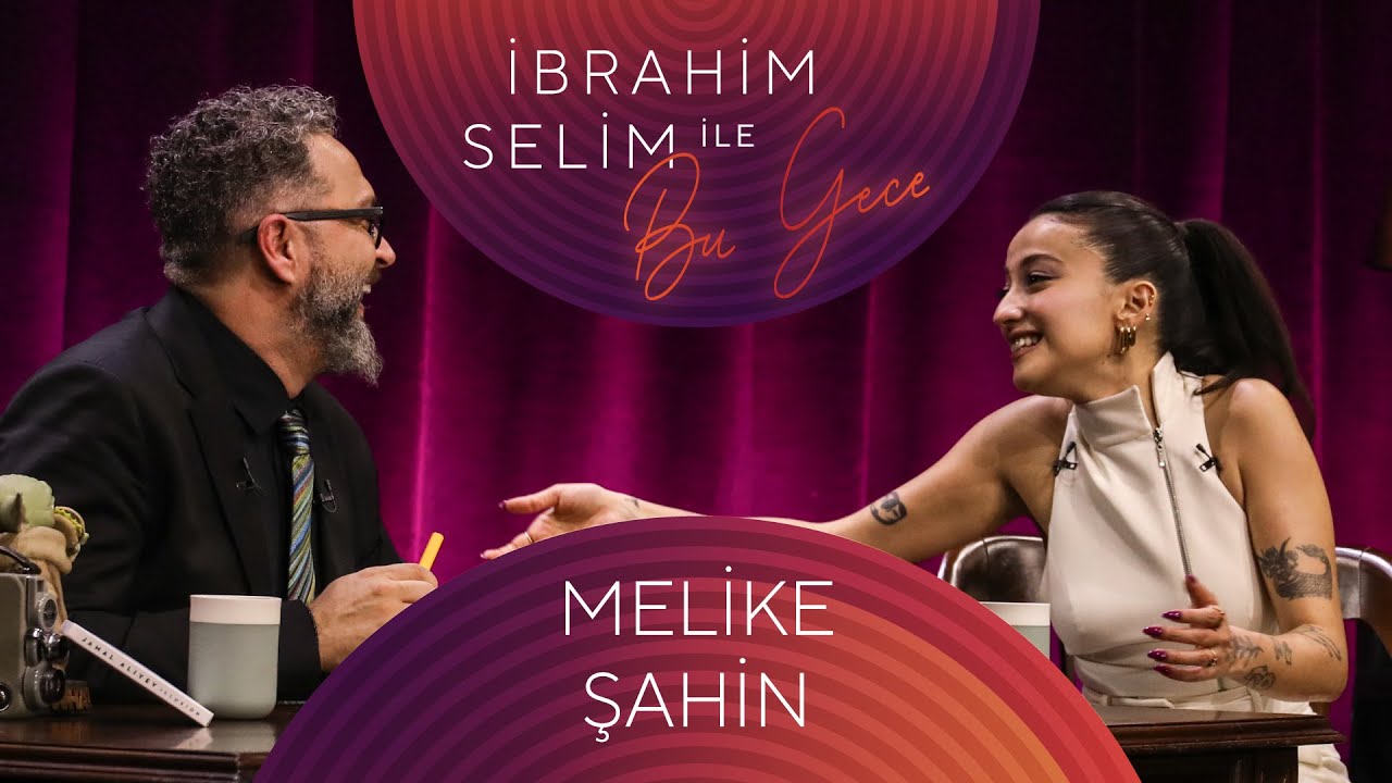 İbrahim Selim İle Bu Gece #106 Melike Şahin, Jamal Aliyev, Damla Durakçay