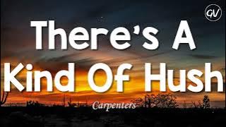Carpenters - There's A Kind Of Hush [Lyrics]