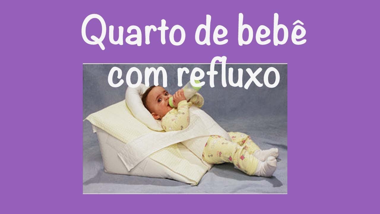 Quarto De Bebe Com Refluxo Dicas Youtube