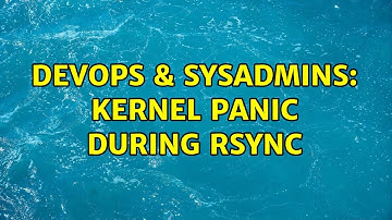 DevOps & SysAdmins: Kernel panic during rsync