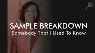 Sample Breakdown: Gotye  Somebody That I Used To Know