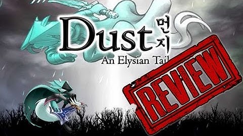DUST: AN ELYSIAN TAIL REVIEW