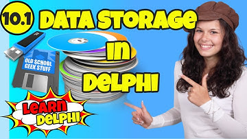 Learn Delphi Programming | Unit 10.1 | Data Storage in Delphi