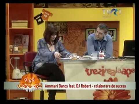 ANNAMARI DANCS & DJ ROBERT GEORGESCU - TREZIREA LA...