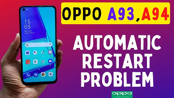 OPPO A93 / A94 Automatic Restart Problem || oppo restart problem