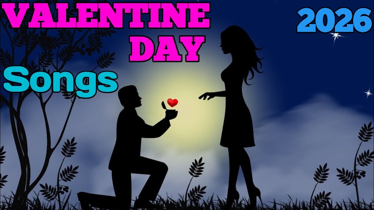 Valentine Day New songs 2026.