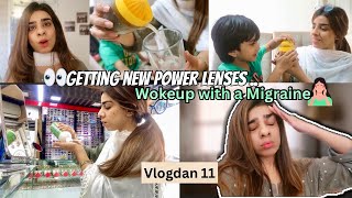 Vlogdan 11: Migraine Kab khatam hoga mera! 🤕 | Getting new power lenses 👀 | Yusravlogs