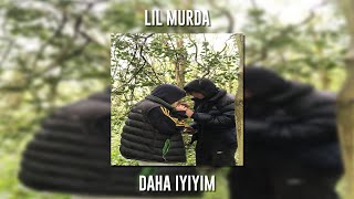Lil Murda - Daha İyiyim (Speed Up) Resimi