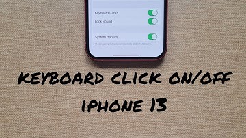 iPhone 13 - Keyboard Sound On/Off