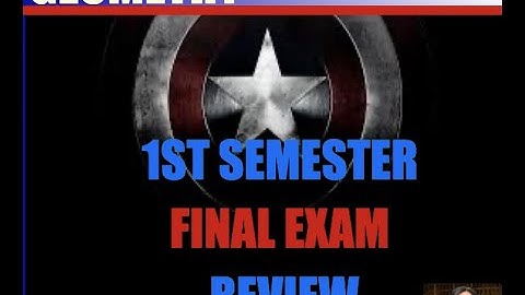 GEOMETRY 1ST SEMESTER FINAL EXAM REVIEW