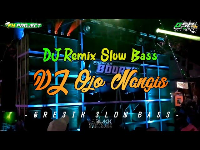 DJ Ojo Nangis - Ndarboy Genk || FM Project Remix || Creator Team Bodrex || Gresik Slow Bass class=