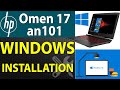 How to Install Windows 10 or 11 on HP Gaming HP Omen 17 an101 Laptop