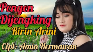 PENGEN DIJENGKING VOC.RIRIN ARINI||LIRIK LAGU TARLING||CIPT.AMIN HERMAWAN