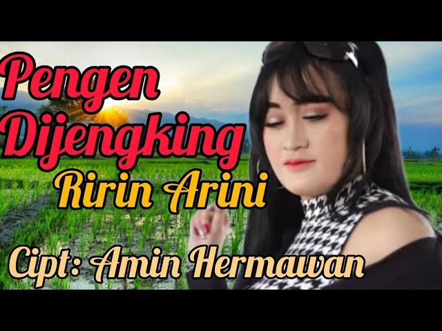 PENGEN DIJENGKING VOC.RIRIN ARINI||LIRIK LAGU TARLING||CIPT.AMIN HERMAWAN class=