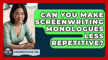 Can You Make Screenwriting Monologues Less Repetitive? - Screenwriter