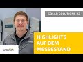 Highlights auf der solar solutions 2022  vorstellung von smarthomelsungen