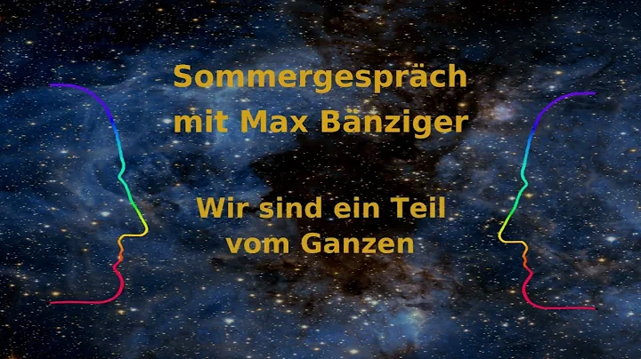 Sommergesprch mit Max Bnziger - Wir sind ein Teil ...