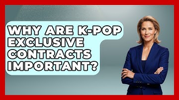 Why Are K-Pop Exclusive Contracts Important? - K Pop Heroes