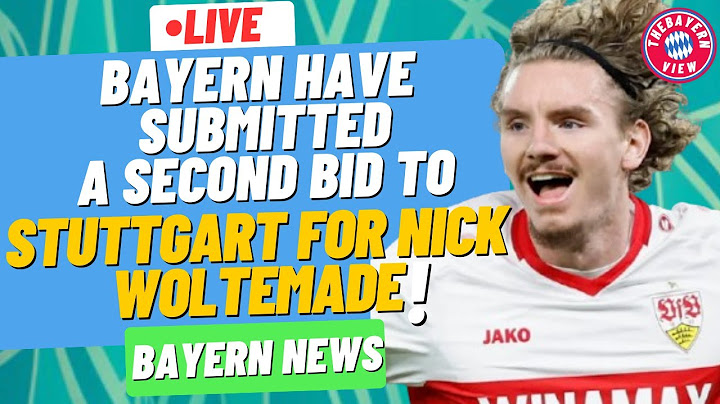 Bayern Munich have submitted a second bid to Stuttgart for Nick Woltemade! - Bayern Munich News