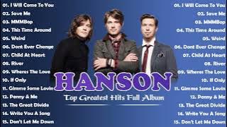 Hanson Greatest Hits Full Album Mix || The Best Songs of Hanson Full Album 2022