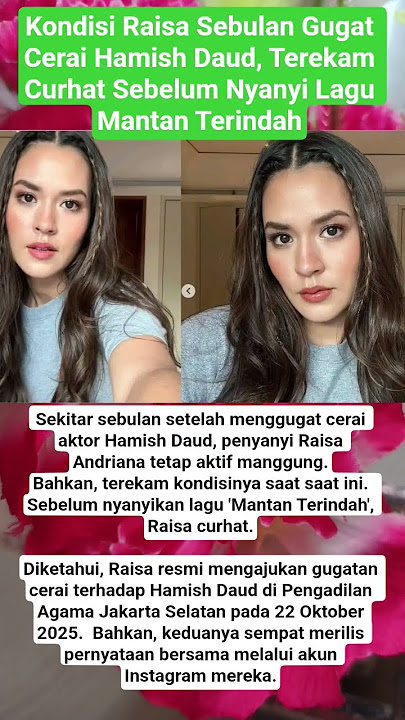 Kondisi Raisa Sebulan Gugat Cerai Hamish Daud, Terekam Curhat Sebelum Nyanyi Lagu Mantan Terindah