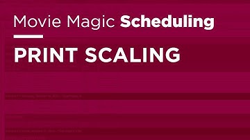 Movie Magic Scheduling - Print Scaling