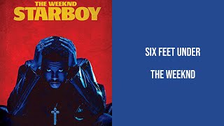 The Weeknd - Six Feet Under Lyrics [ High Quality  ] Resimi
