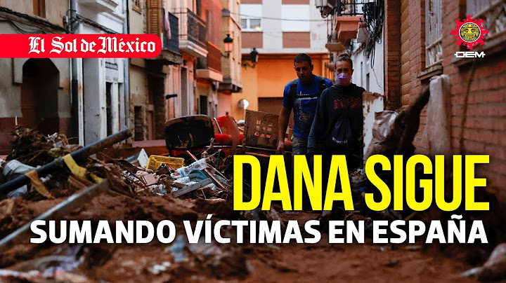Dana sigue sumando víctimas en España