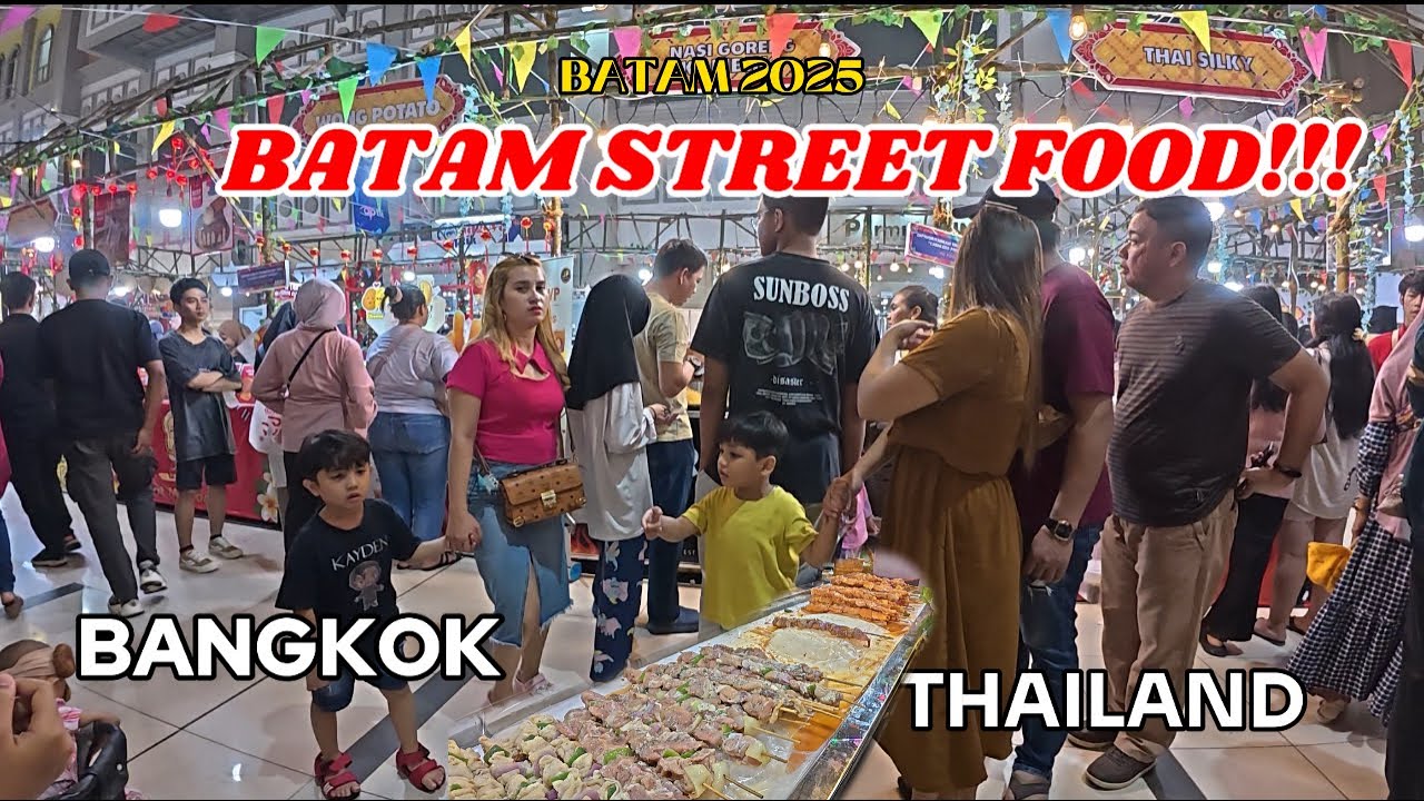 BATAM STREET FOOD‼️LUAR BIASA! PERTAMA KALI HADIR DI KOTA BATAM (FOOD IN BANGKOK THAILAND)