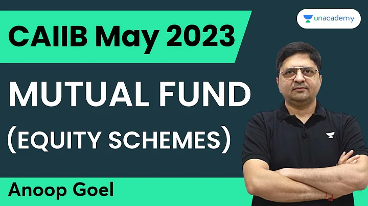 Mutual Fund | Equity Schemes | CAIIB MAY 2023 | An...