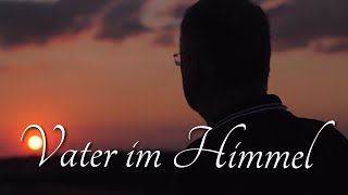 Miniatura del video "Vater im Himmel"