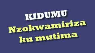 Kidumu Nzokwamiriza Ku Mutima Kidumu Nzokwamiriza Ku Mutima