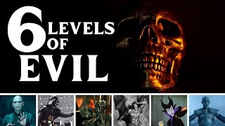 The Six Levels of Evil