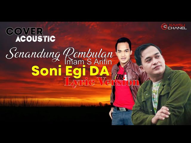 Senandung Rembulan ( Imam S Arifin ) By  Soni Egi DA || Cover lirik class=