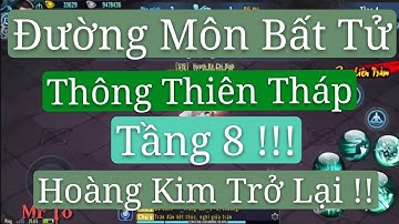 VLTKM | Đường Môn Hoàng Kim Trở Lại | Thông Thiên Tháp Tầng 8 Bất Tử | Võ Lâm VNG |
