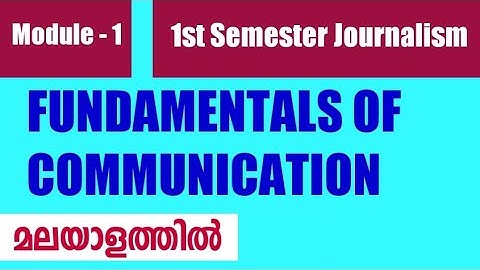 Module 1 - Fundamentals of Communication | #bijithnmannur  #journalism journalism