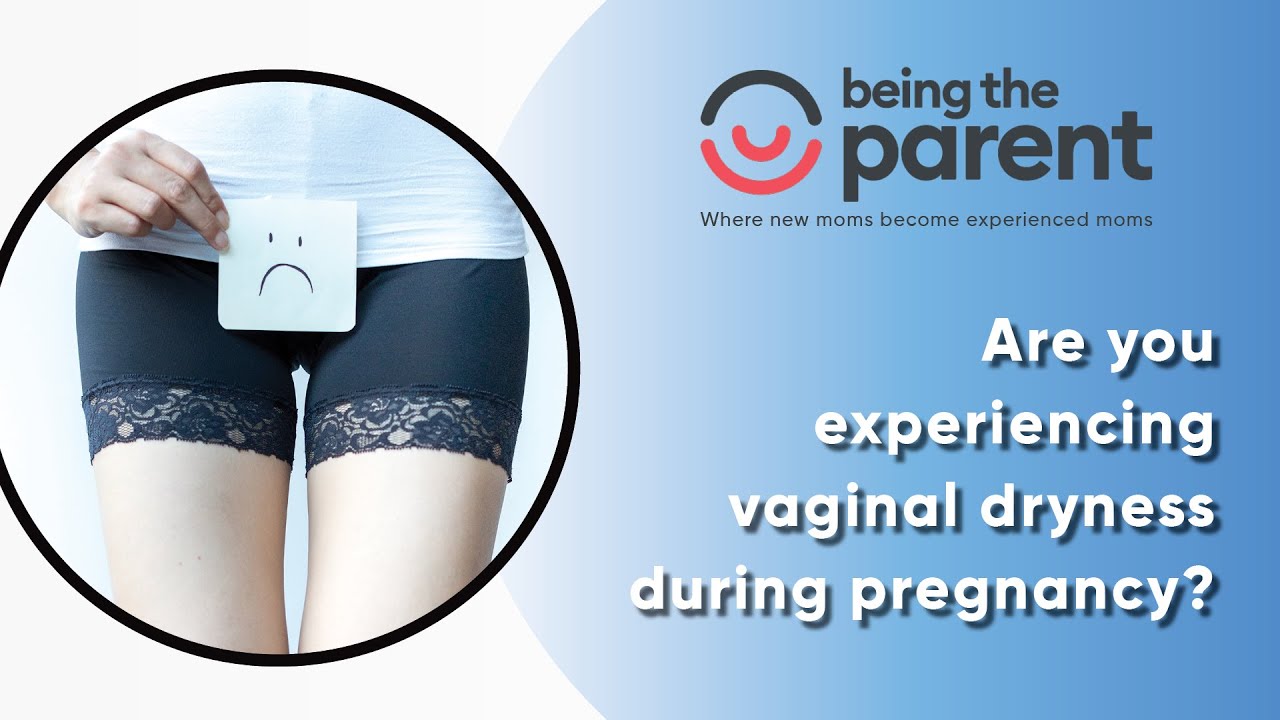 Vaginal Dryness During Pregnancy  