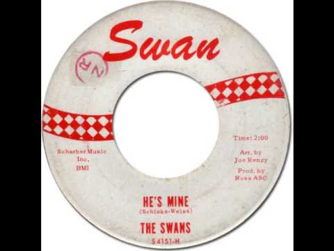 THE SWANS - He's Mine [Swan 4151] 1963