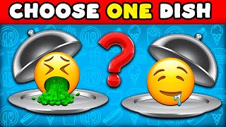 Choose One Dish! GOOD vs BAD Food Edition 😍🤮